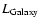 ${L_{\rm Galaxy}}$