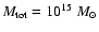 $M_{\rm tot} = 10^{15}~M_{\odot}$