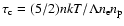 $\tau_{\rm c} = (5/2) n k T/\Lambda n_{\rm e} n_{\rm p}$