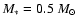 $M_\ast=0.5 ~M_\odot$