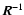 $\vec{R}^{-1}$