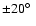 $\pm20\hbox{$^\circ$ }$
