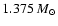 $1.375 ~
M_{\odot}$