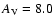 $A_{\rm V}=8.0$