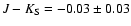 $J-K_{\rm S}=-0.03\pm0.03$