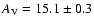 $A_{\rm V}=15.1\pm0.3$