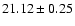$21.12 \pm 0.25$