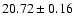 $20.72 \pm 0.16$