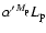 $\alpha^\prime {}^{M_{\rm p}}L_{\rm p}$