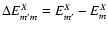 $\Delta E^X_{m^\prime m} = E_{m^\prime}^X - E^X_m$