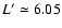 $L' \simeq 6.05$