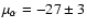 $\mu _{\alpha} = -27 \pm 3$