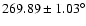 $269.89 \pm 1.03 ^{\circ}$