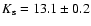 $K_{\rm s}=13.1 \pm 0.2$