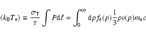 \begin{displaymath}\langle k_{\rm B} T_{\rm e} \rangle \equiv \frac{\sigma_{\rm ...
..._0^\infty {\rm d}p f_{\rm e}(p) \frac{1}{3} p v(p) m_{\rm e} c
\end{displaymath}