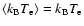 $\langle k_{\rm B} T_{\rm e}
\rangle = k_{\rm B} T_{\rm e}$
