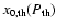 $x_{\rm
0,th}(P_{\rm th})$