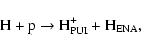 \begin{displaymath}
{\rm H} + {\rm p} \rightarrow {\rm H}^+_{\rm PUI} + {\rm H_{ENA}},
\end{displaymath}