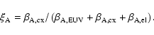 \begin{displaymath}
\xi_{\rm A} = \beta_{\rm A,cx}/\left(\beta_{\rm A,EUV}+\beta_{\rm A,cx}+
\beta_{\rm A,el}\right).
\end{displaymath}