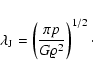 \begin{displaymath}\lambda_{\rm J}=\left(\frac{\pi p}{G\varrho^2}\right)^{1/2}\cdot
\end{displaymath}
