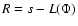 $R=s-L(\Phi)$