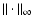 $\vert\vert\cdot\vert\vert _{\infty}$