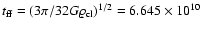 $t_{\rm ff}=(3\pi/32 G\varrho_{\rm cl})^{1/2}=6.645\times 10^{10}$