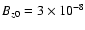 $B_{z0}=3\times 10^{-8}$