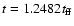 $t=1.2482 t_{\rm ff}$