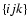 $\{ijk\}$