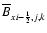 $\overline{B}_{x i-{\scriptscriptstyle 1\over \scriptscriptstyle 2},j,k}$