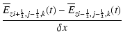 $\displaystyle \frac{\overline{E}_{z i+{\scriptscriptstyle 1\over \scriptscripts...
...iptstyle 2},j-{\scriptscriptstyle 1\over \scriptscriptstyle 2},k}(t)}{\delta x}$