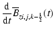 $\displaystyle \frac{{\rm d}}{{\rm d}t}\overline{B}_{z i,j,k-{\scriptscriptstyle 1\over \scriptscriptstyle 2}}(t)$