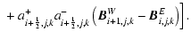 $\displaystyle \left.\begin{array}{c}
\end{array}+a^+_{i+{\scriptscriptstyle 1\o...
...riptstyle 2},j,k}
\left({\vec B}^W_{i+1,j,k}-{\vec B}^E_{i,j,k}\right)
\right].$