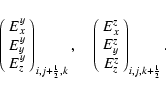 \begin{displaymath}\left(\begin{array}{c} E^y_x\\ E^y_y\\ E^y_z
\end{array}\righ...
...ght)_{i,j,k+{\scriptscriptstyle 1\over \scriptscriptstyle 2}}.
\end{displaymath}