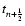 $t_{n+{\scriptscriptstyle 1\over \scriptscriptstyle 2}}$