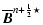$\displaystyle \overline{\vec B}^{n+{\scriptscriptstyle 1\over \scriptscriptstyle 2}\star}$