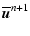 $\displaystyle \overline{\vec u}^{n+1}$