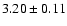 $3.20\pm0.11$