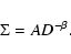 \begin{displaymath}\Sigma=AD^{-\beta}.
\end{displaymath}