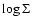 $\log{\Sigma}$