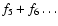 $f_{5}+f_{6}\ldots$