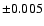 $\pm0.005$