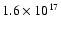 $1.6 \times 10^{17}$