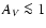 $\ensuremath{A_V} {} \la 1$