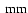 \ensuremath{~ \ensuremath{{\rm mm}}}