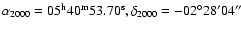 $\rm\alpha_{2000} =
05^h40^m53.70^s , \delta_{2000} = -02^\circ 28' 04''$