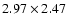 $2.97 \times 2.47$