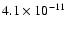 $4.1 \times 10^{-11}$