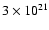 $3 \times 10^{21}$